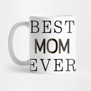 Best mom ever Mug